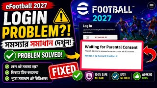 Full How to Fix Login Issues ✅ Parental Consent Problem Solved in eFootball 2027 | Gaming by ATAUR Guide