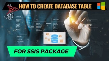 How to create a database and table in SQL Server for SSIS