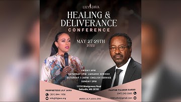 Healing and Deliverance Conference || KE - Maryland || Prophetess Lily Java And Pas. Tilahon Sardo