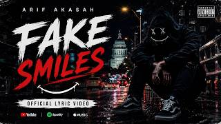 FAKE SMILES – ARIF AKASAH