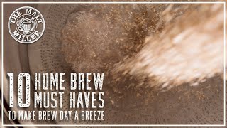 TOP 10 HOME BREW ITEMS TO MAKE BREW DAY A BREEZE | THE MALT MILLER HOME BREWING CHANNEL