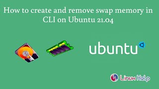 How to create and remove swap memory in CLI on Ubuntu 21.04