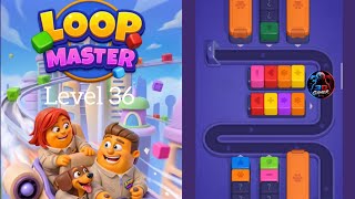 Loop Master Level 36 Gameplay | PuzzleWalkthrough #loopmaster
