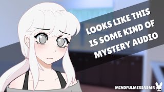 Did You Miss Me At All? (Mystery Audio ASMR)