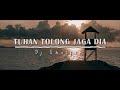 TUHAN TOLONG JAGA DIA - DJ QHELFIN (LIRIC VIDEO)