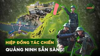 Hiệp Đồng Tác Chiến Trong Tình Hình Mới: Sức Mạnh Quốc Phòng Từ Quảng Ninh | QPVN