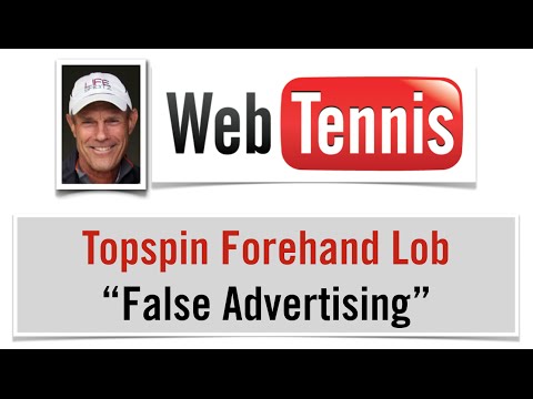 Tennis Topspin Lob - The Key Is False Advertising