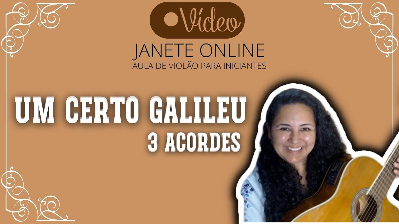 Um certo Galileu | 3 acordes | Dedilhado Simples