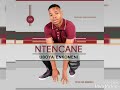 Ntencane ft Imbongikazi-ukube Ngangazi