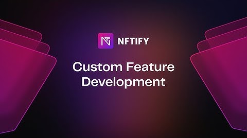 Custom NFT Marketplace Development — NFTify