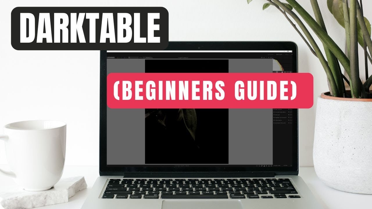 darktable beginners guide - YouTube