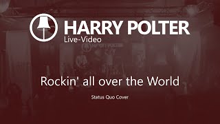 Harry Polter  -  Rockin all over the world LIVE (Status Quo Cover)