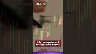 US-Iran agreement —— Performance Based?