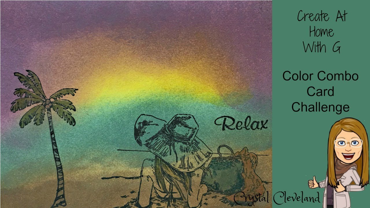 Relax/Crystal Cleveland/ Create at Home With G/color combo card challenge