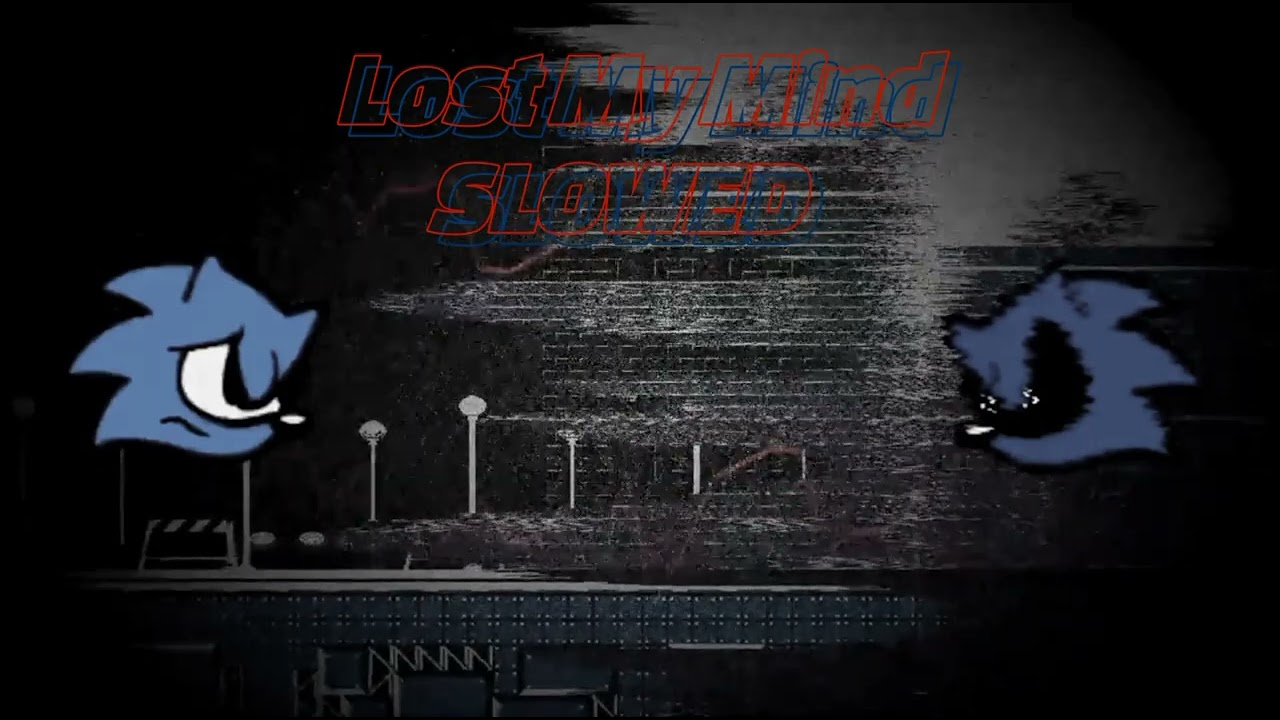 Sonic VS Xain - Lost My Mind (SLOWED)