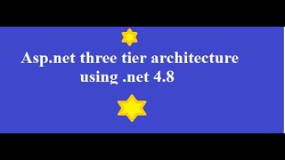 Asp.net three tier architecture | .net4.8