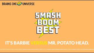Barbie vs Mr Potato Head | Smash Boom Best (Full Episode) | A Debate Show for Kids and Families