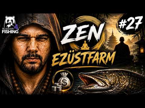 🧘 ZEN MÓDBAN FARMOLUNK! 💰 Folytatódik az ezüstgyűjtés 🎣 | Russian Fishing 4 LIVE #27