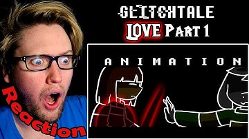 Love - Glitchtale S2 Ep 4 (Part 1) (Undertale Animation) REACTION! | WHAT HAVE YOU DONE?! |