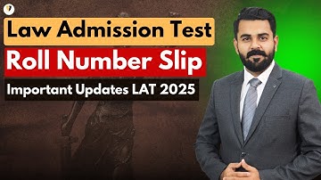 LAT TEST 2025 ROLL NUMBER SLIP | THE LAW CHANNEL