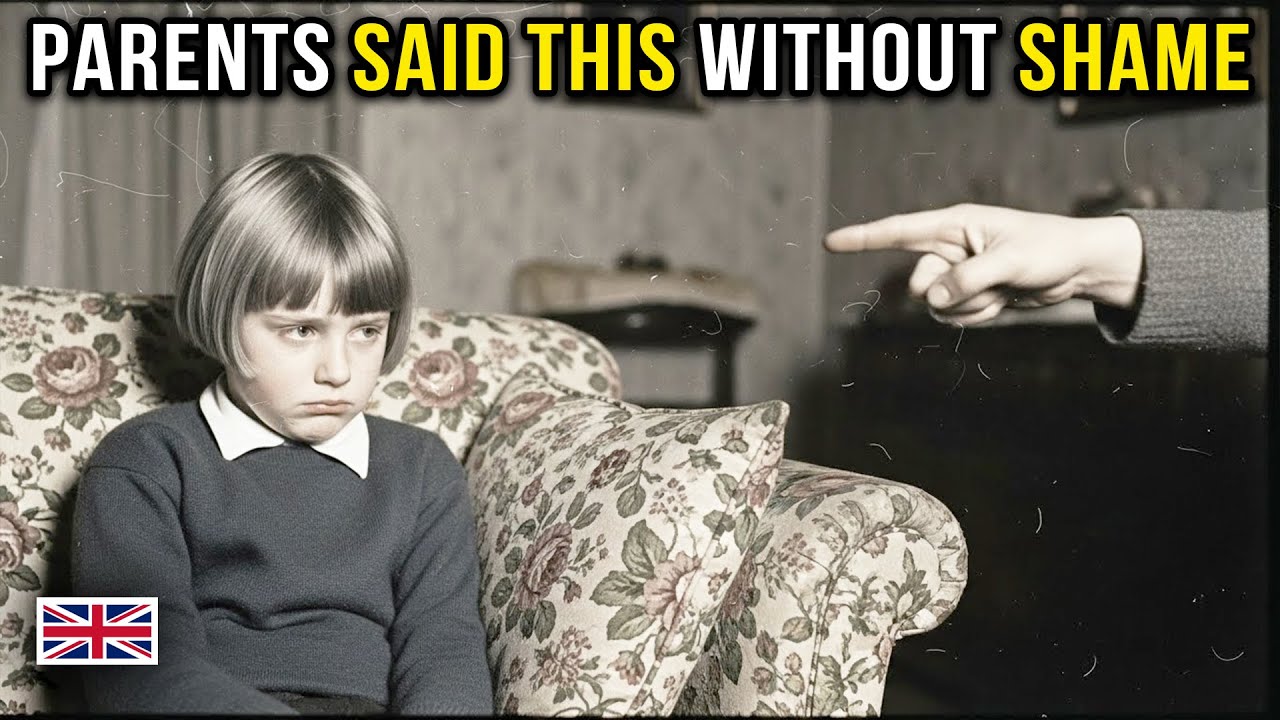 Things British Parents Said Daily That Shock Us Today
