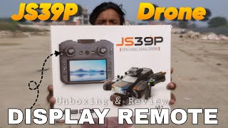 JS39P Camera Drone Unboxing, Flying & Review - Best Camera Drone With Display In Remote