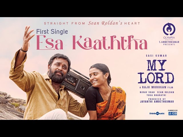 Esa Kaaththa - Song | First Single 2025 | My Lord | Sasikumar |Sean Roldan | Chinmayi, Sathyaprakash