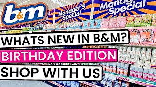 WHAT'S NEW IN B&M? | BIRTHDAY HAUL | COME SHOP WITH ME