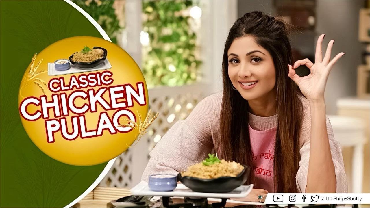 Classic Chicken Pulao | Shilpa Shetty Kundra | Healthy Recipes | The Art of Loving Food