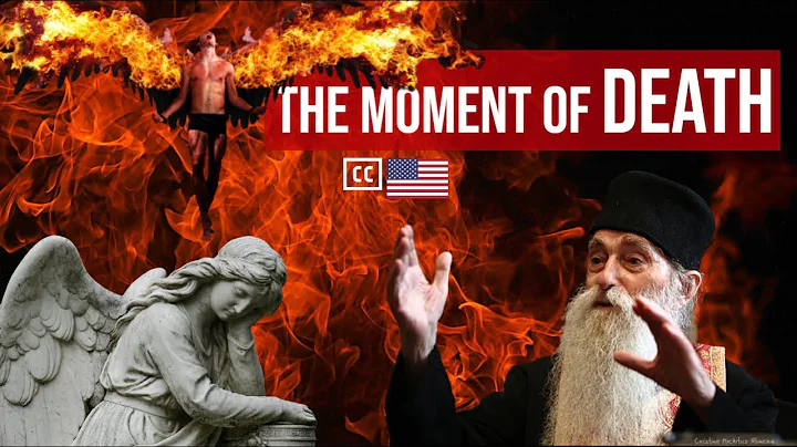The moment of death | Orthodox Elders | Fr. Arseni...