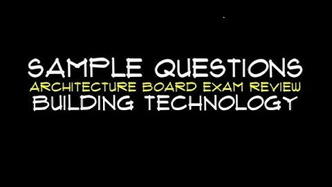 BUILDING TECHNOLOGY SAMPLE QUESTIONS | ALE REVIEW