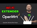 OpenWRT WiFi Extender Setup: Wireless Client &amp; Wi-Fi Repeater Mode to Eliminate Dead Zones 🔥