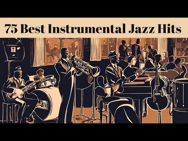 75 Best Instrumental Jazz Hits [Smooth Jazz, Instrumental Jazz] class=