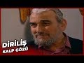 Diriliş - Kalp Gözü