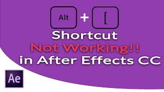 Resolved: Alt+ [ Shortcut Not Working in After Effects CC screenshot 1