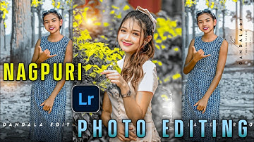 NAGPURI PHOTO EDITING KAISE KARE LIGHTROOM SE | 2025 | 🎁🥰 dandala editor2.0 #tutoreal