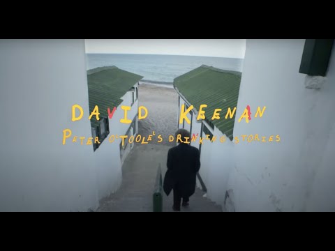 David Keenan - Peter O&#039;Toole&#039;s Drinking Stories (Official Video)