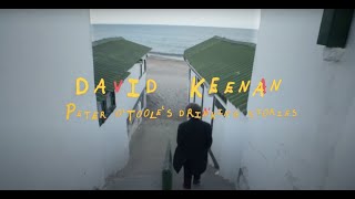 Watch David Keenan Peter OTooles Drinking Stories video