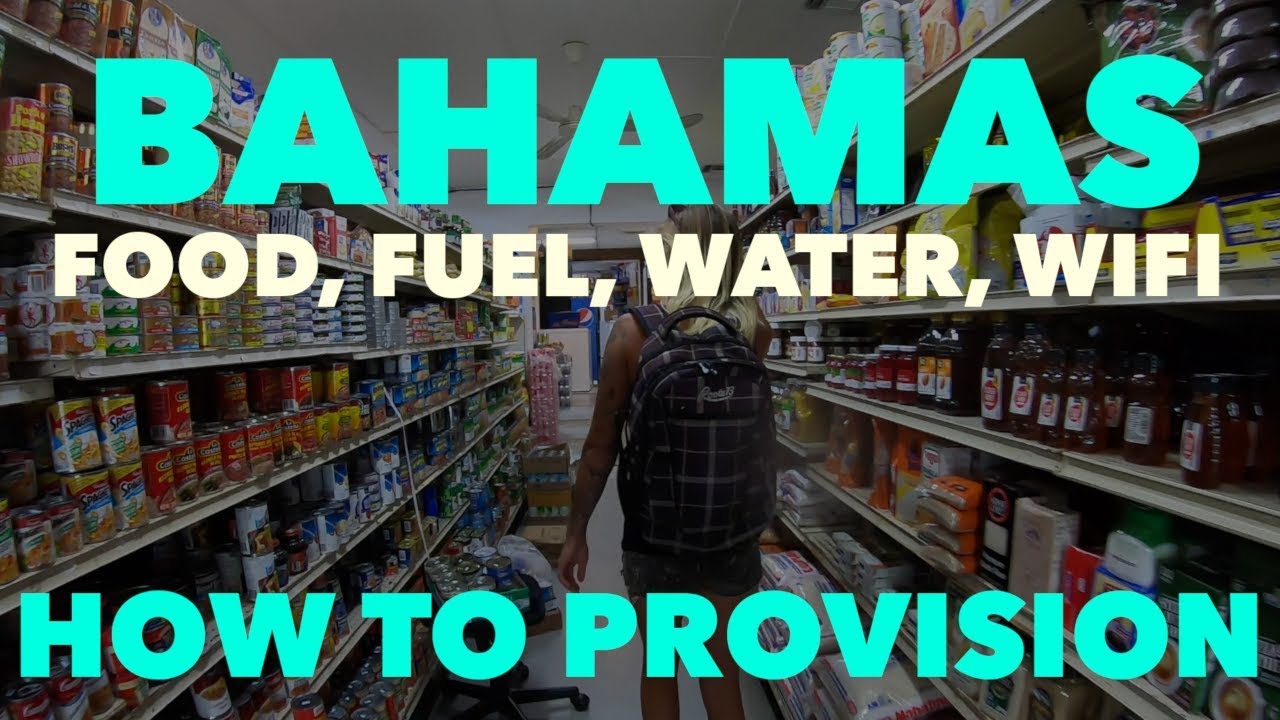 Bahamas Food, Fuel, Water – How To – Lady K Sailing