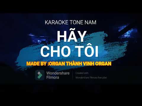 Video KARAOKE HÃY CHO TÔI TONE NAM NHẠC SỐNG - youtube