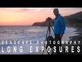 Seascape Photography - Experimenting with LONG EXPOSURES