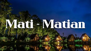 Mati - Matian, Tak Segampang Itu, Pesan Terakhir (Lirik) - Mahalini