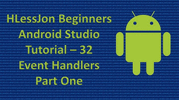 Beginners Android Studio Tutorial – 32 Event Handlers Part One