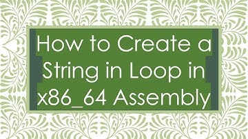 How to Create a String in Loop in x86_64 Assembly