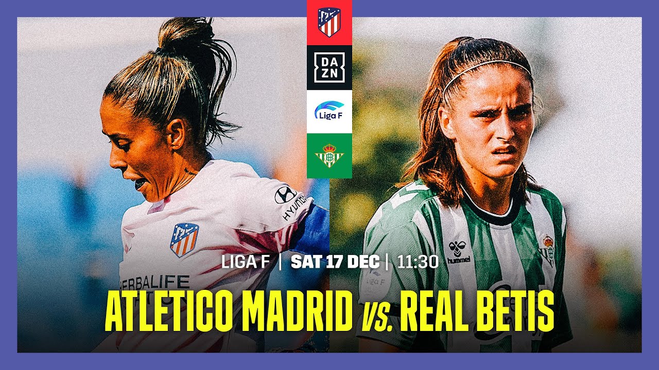 Real betis f - atlético madrid