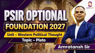 L2 | Plato | PSIR Optional Foundation Course 2027 | Amratansh Sir | UPSC CSE | Sunya IAS