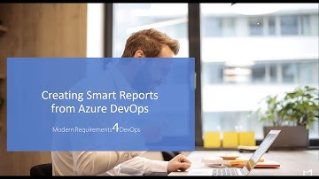 Creating Smart Reports from Azure DevOps