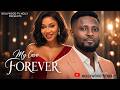 My Love Forever | Sam Maurice, Nadia Buari | Full 2026 Latest New Nigerian Movie