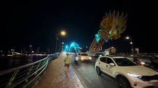 🐲 *NIGHT WALK* From Head To Tail of Mystical Dragon in Danang, Vietnam (Dragon Bridge) 🇭🇰