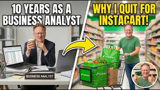 Why I Quit My 10-Year Business Analyst Job for Instacart